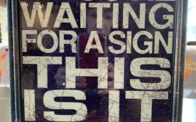 If you are waiting for a sign